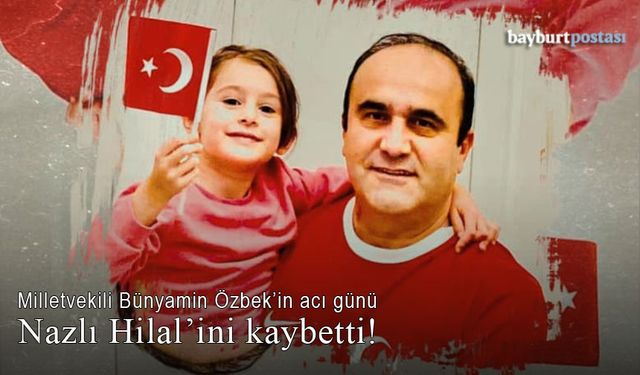 Milletvekili Bünyamin Özbek'in 7 yaşındaki kızı hayatını kaybetti!