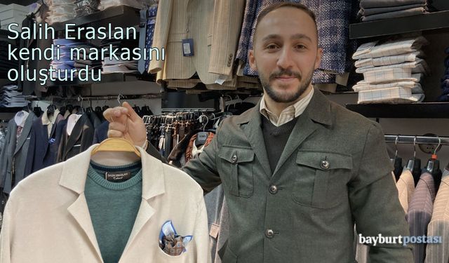 Bayburtlu genç girişimci Salih Eraslan kendi markasını oluşturdu