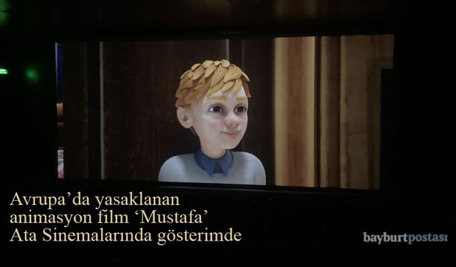 Animasyon film 'Mustafa' Bayburt Ata Sinemaları'nda gösterimde