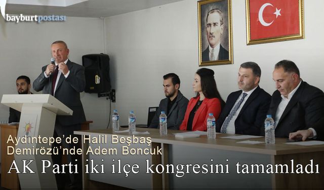 AK Parti Aydıntepe ve Demirözü kongrelerini yaptı