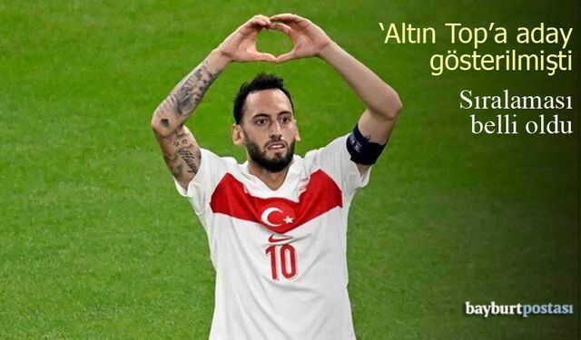 Hakan Çalhanoğlu Altın Top'a aday gösterilmişti, sıralaması belli oldu