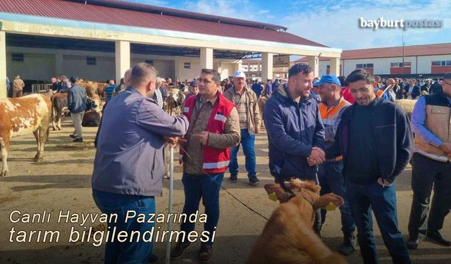 Bayburt'ta çiftçilere canlı hayvan pazarında bilgilendirme