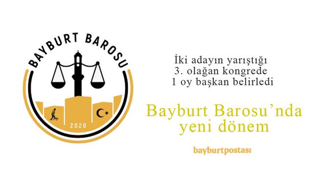 Bayburt Barosu Başkanı Avukat Şenol Yılmaz oldu