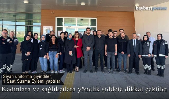 Bayburt'ta sağlıkçılar şiddeti siyah üniforma ile protesto ettiler