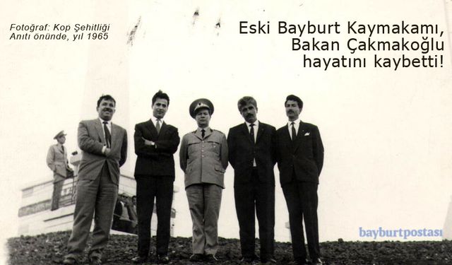 Eski Bayburt Kaymakamı, Bakan Sebahattin Çakmakoğlu hayatını kaybetti!