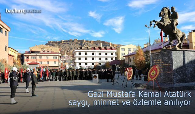 Gazi Mustafa Kemal Atatürk, Bayburt'ta 86. yılda saygı ve özlemle anılıyor