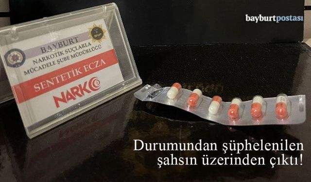 Bayburt'ta bir şahsın üzerinden sentetik ecza maddesi çıktı!