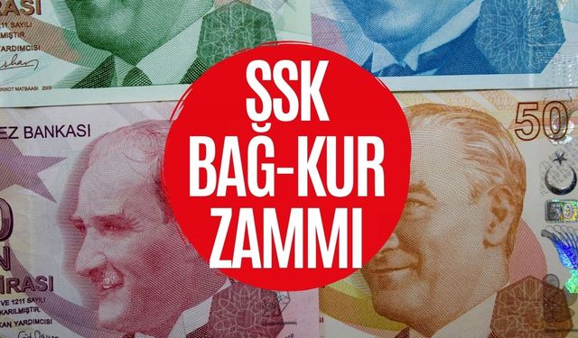 SSK ve Bağkur zammı: Asgari ücret sonrası yeni tablo