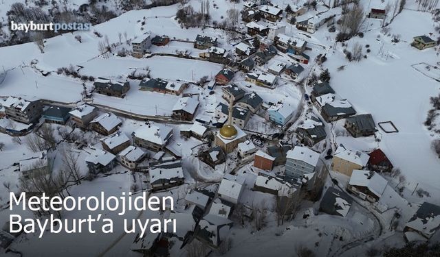 Meteorolojiden Bayburt'a çığ ve don uyarısı!