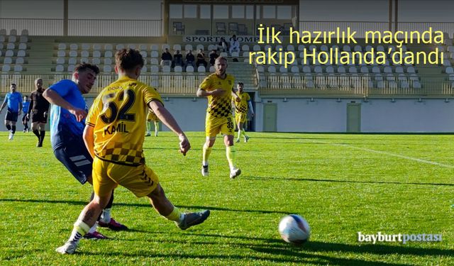 Bayburt Özel İdarespor, Hollanda ekibi ile karşılaştı