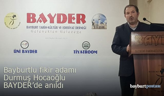 Bayburtlu fikir adamı Durmuş Hocaoğlu BAYDER'de anıldı