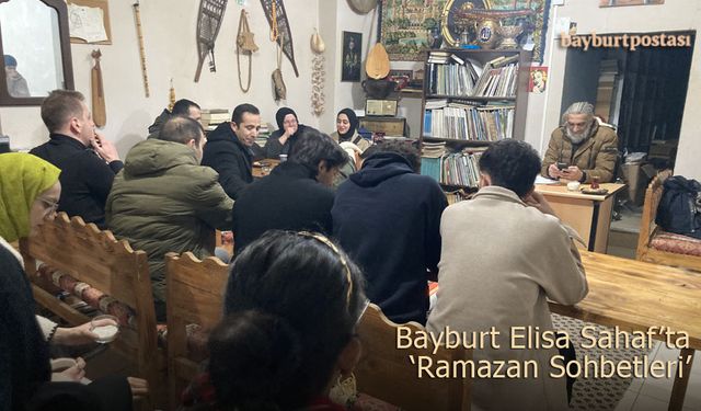 Bayburt Elisa Sahaf’ta ‘Ramazan Sohbetleri’