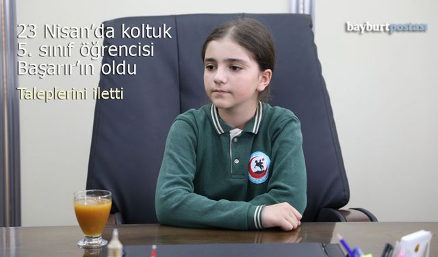 Bayburt'ta 23 Nisan Başkanı Dilara Aysima Başarır oldu