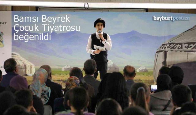 Bamsı Beyrek Çocuk Tiyatrosu beğenildi