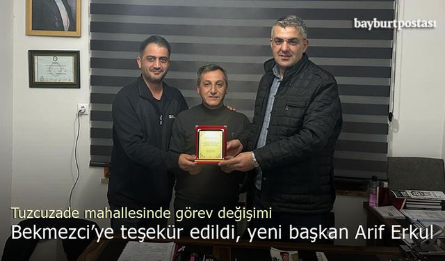 Tuzcuzade Mahallesinde Bekmezci'ye teşekkür edildi, yeni Başkan Arif Erkul