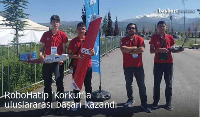 Bayburt'un RoboHatip Takımı'ndan Uluslararası Başarı