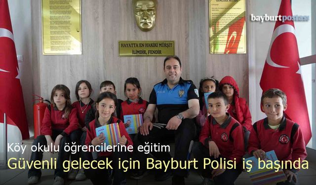 Güvenli gelecek için Bayburt Polisi iş başında