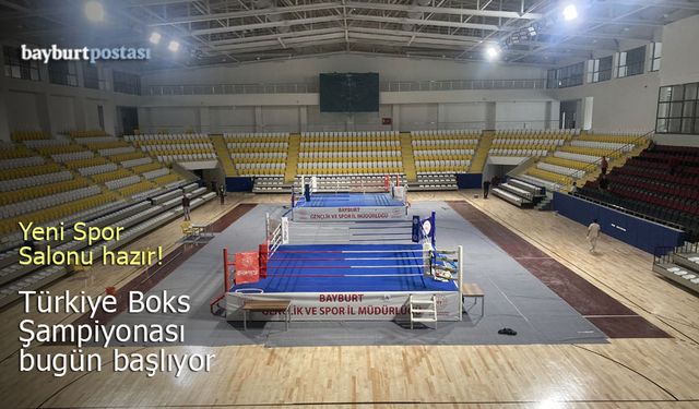 Bayburt Kapalı Spor Salonu hazır, Türkiye Boks Şampiyonası başlıyor