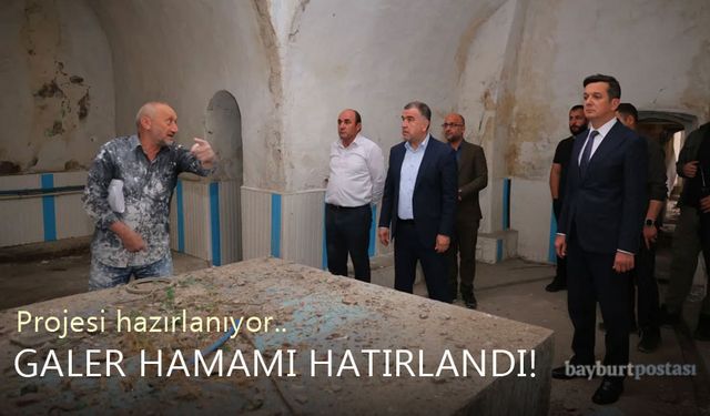 Galer Hamamı nihayet hatırlandı!