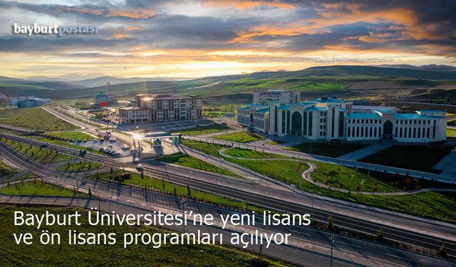 Bayburt Üniversitesi Yeni Bölüm ve Programlarla Akademik Büyümeyi Sürdürüyor