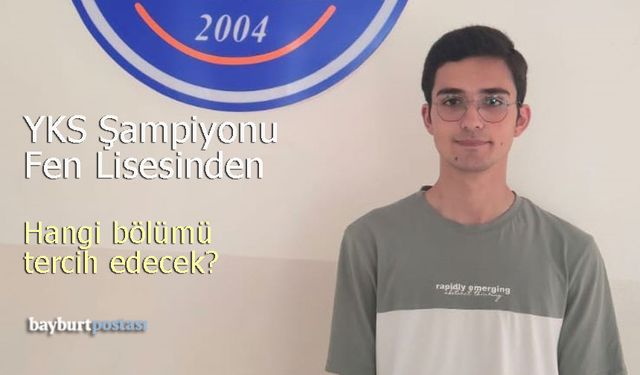 Bayburt YKS birincisi Fen Lisesinden