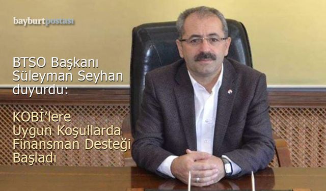 BTSO Başkanı Süleyman Seyhan, TOBB Nefes Kredisinin Detaylarını Açıkladı