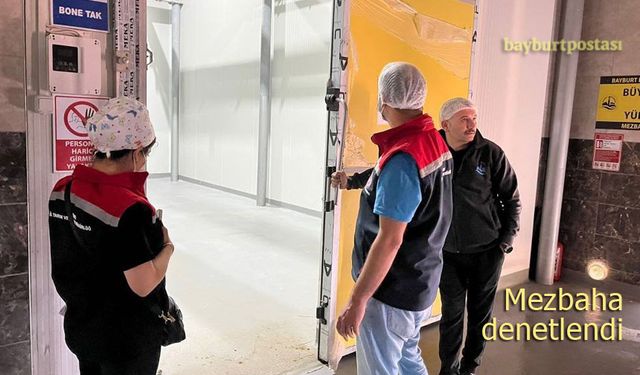 Bayburt Belediyesi Mezbahasında Hijyen ve Gıda Güvenliği Denetimi