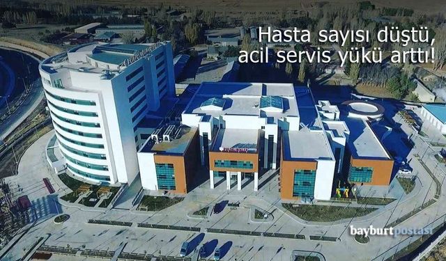 Bayburt'ta hasta sayısında düşüş, acil servis başvurularında artış yaşandı