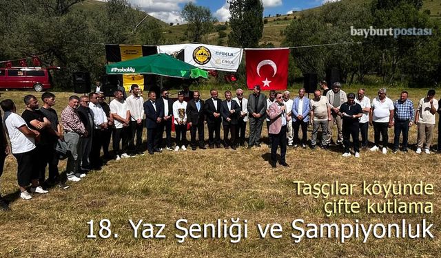 Taşçılar Köyü 18. Yaz Şenliği Şampiyonluk Coşkusuyla Kutlandı