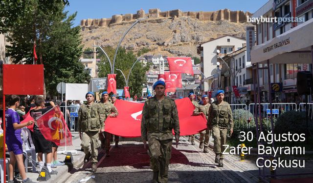 Bayburt'ta 30 Ağustos Zafer Bayramı Coşkusu