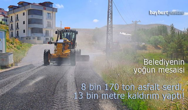 Bayburt Belediyesi 8 bin 170 ton asfalt serdi, 13 bin metre kaldırım yaptı!