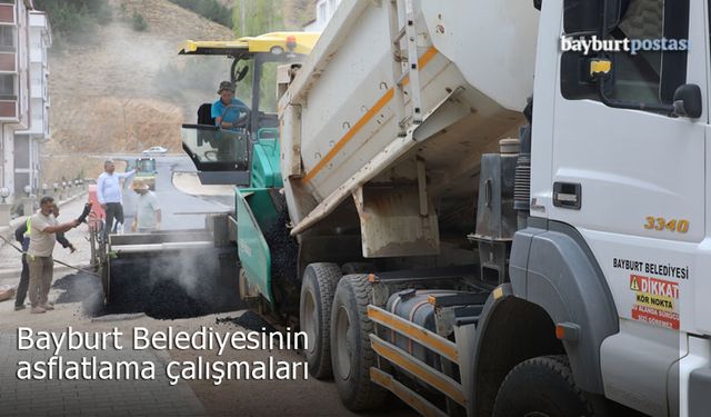 Bayburt Belediyesi'nin asfaltlama çalışmaları