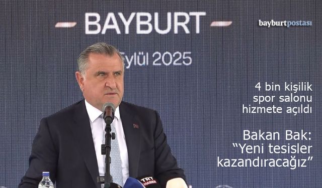 Bayburt'a 4 bin kişilik spor salonunun açılışı yapıldı