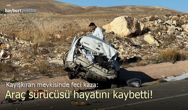Bayburt OSB önünde feci kaza: Araç sürücüsü hayatını kaybetti!