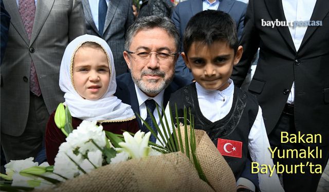 Tarım ve Orman Bakanı İbrahim Yumaklı Bayburt'ta