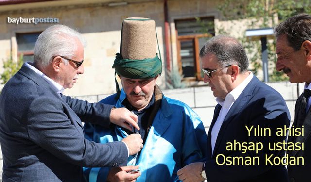 Bayburt'ta Yılın Ahisi 67 Yaşındaki Ahşap Ustası Osman Kodan