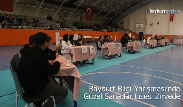 Bayburt Bilgi Yarışması'nda Güzel Sanat Lisesi zirvede