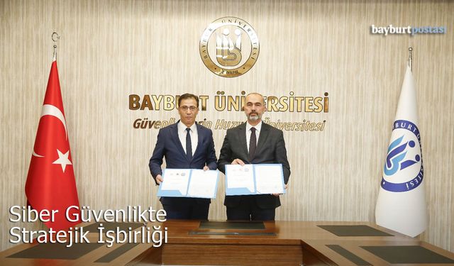 Bayburt Üniversitesi ve KUDAKA'dan Siber Güvenlikte Stratejik İşbirliği