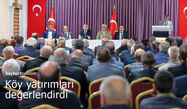 Bayburt köyleri için yeni yatırım planları masaya yatırıldı