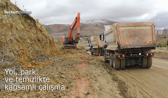 Bayburt'ta yol, park ve temizlikte kapsamlı seferberlik