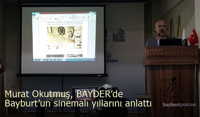 Murat Okutmuş, Bayburt'un sinemalı yıllarını anlattı