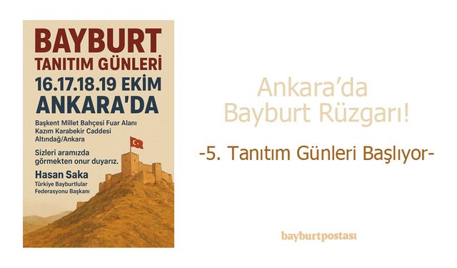 Ankara'da Bayburt Rüzgarı! 5. Bayburt Tanıtım Günleri Başlıyor
