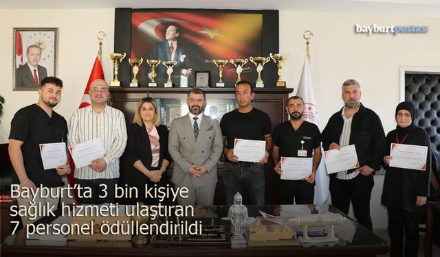 Bayburt'ta 3 bin kişiye sağlık hizmeti ulaştıran personele ödül