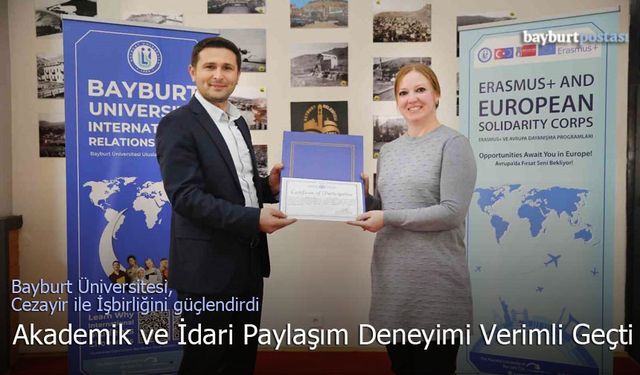 Bayburt Üniversitesi, Cezayir ile Uluslararası İş Birliğini Güçlendirdi