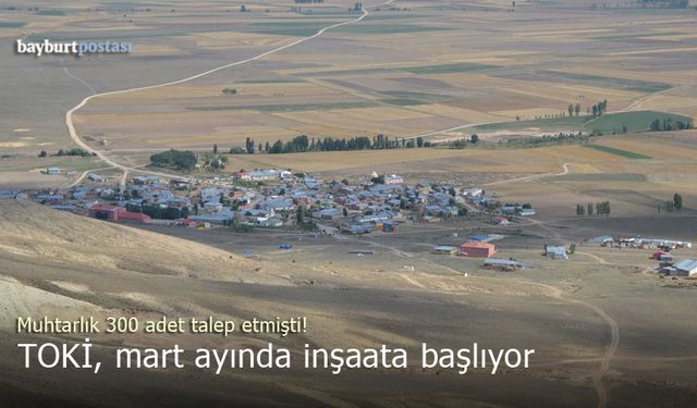 Bayburt Çayıryolu Köyüne 50 TOKİ Konutu Geliyor