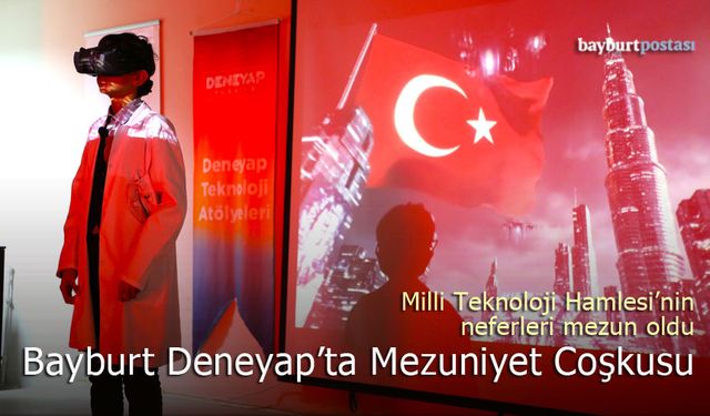 Bayburt Deneyap Teknoloji Atölyesi'nde Mezuniyet Coşkusu
