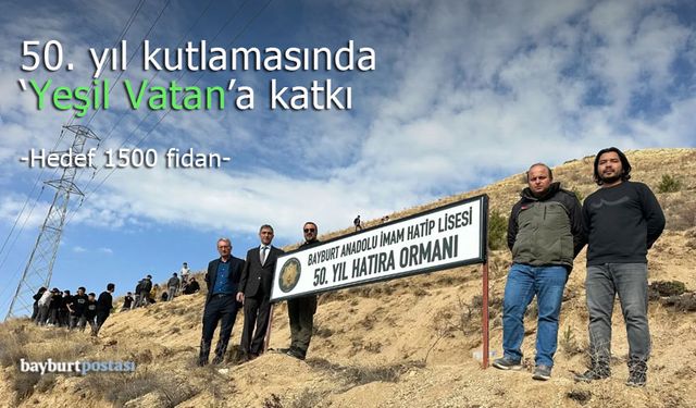 Bayburt İmam Hatip Lisesi'nden 50. Yıl Anısına "Yeşil Vatan" Hamlesi