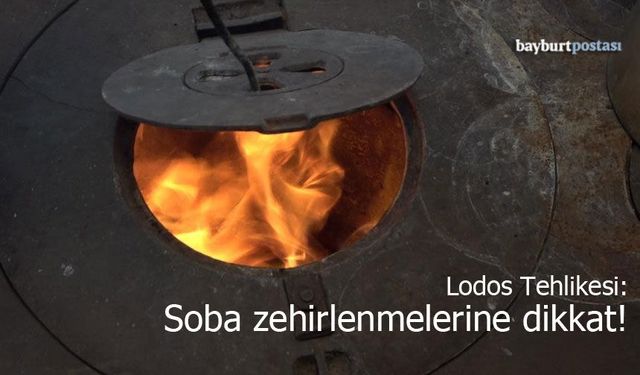 Lodos Tehlikesi: Soba Zehirlenmelerine Dikkat!