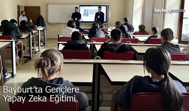 Bayburt'ta Gençlere Yapay Zekâ Eğitimi