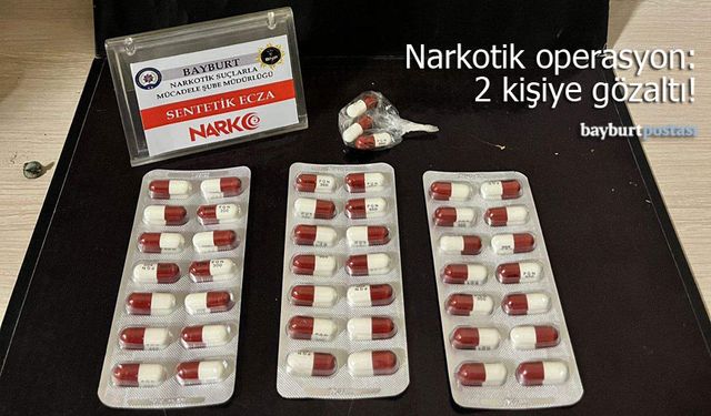Bayburt’ta Narkotik Operasyon: 2 Gözaltı!
